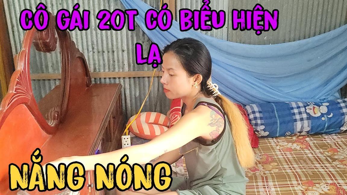 NẮNG NÓNG CÔ GÁI XINH ĐẸP 20T CÓ BIỂU HIỆN LẠ