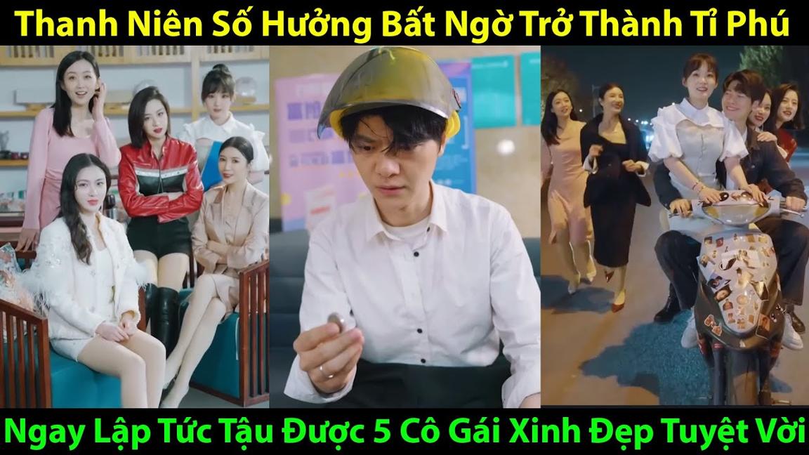 Thanh Niên Số Hưởng Bất Ngờ Trở Thành Tỉ Phú, Ngay Lập Tức Tậu Được 5 Cô Gái Xinh Đẹp Tuyệt Vời