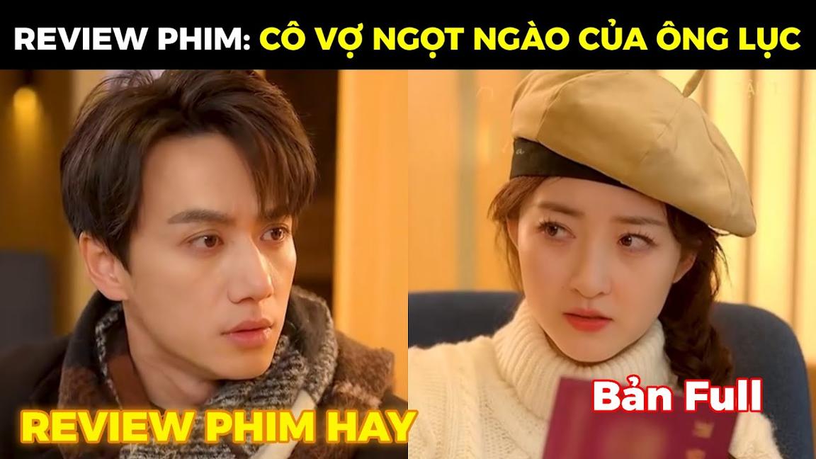 CÔ VỢ NGỌT NGÀO CỦA ÔNG LỤC Full Tập | Lục tổng vô tình qua đêm cùng cô gái xinh đẹp và cái kết