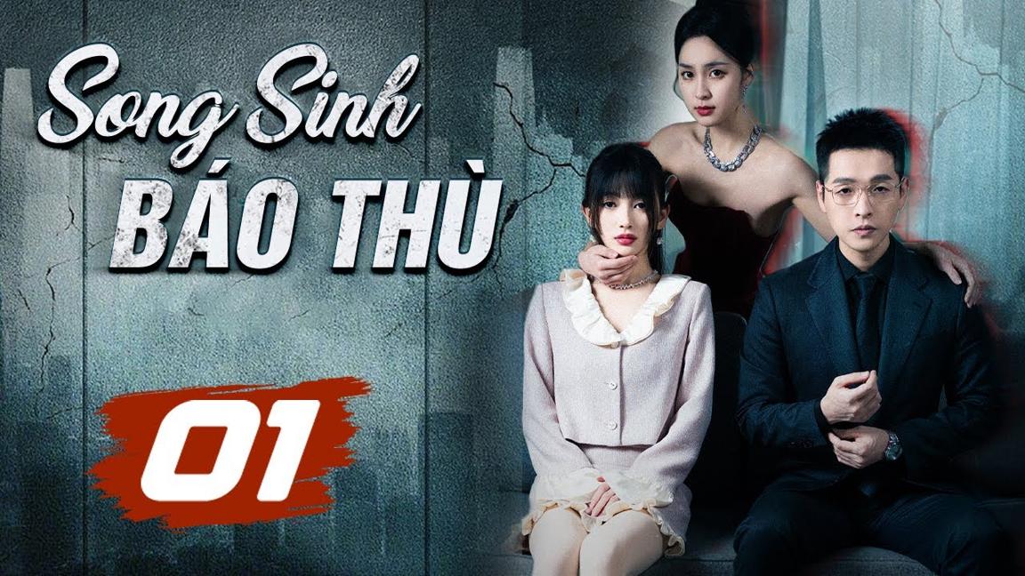 (Thuyết Minh) SONG SINH BÁO THÙ - Tập 01 | Phim Ngôn Tình Trung Quốc Siêu Hay 2024