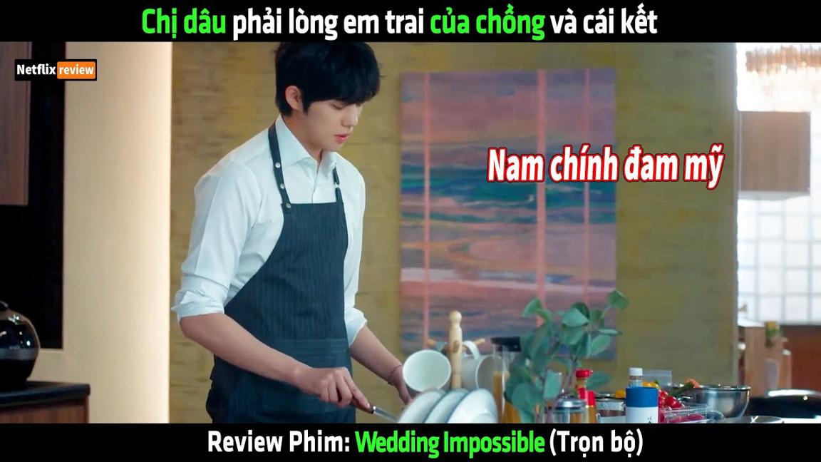 Chị dâu xinh đẹp phải lòng em trai của chồng và cái kết - Review phim hay