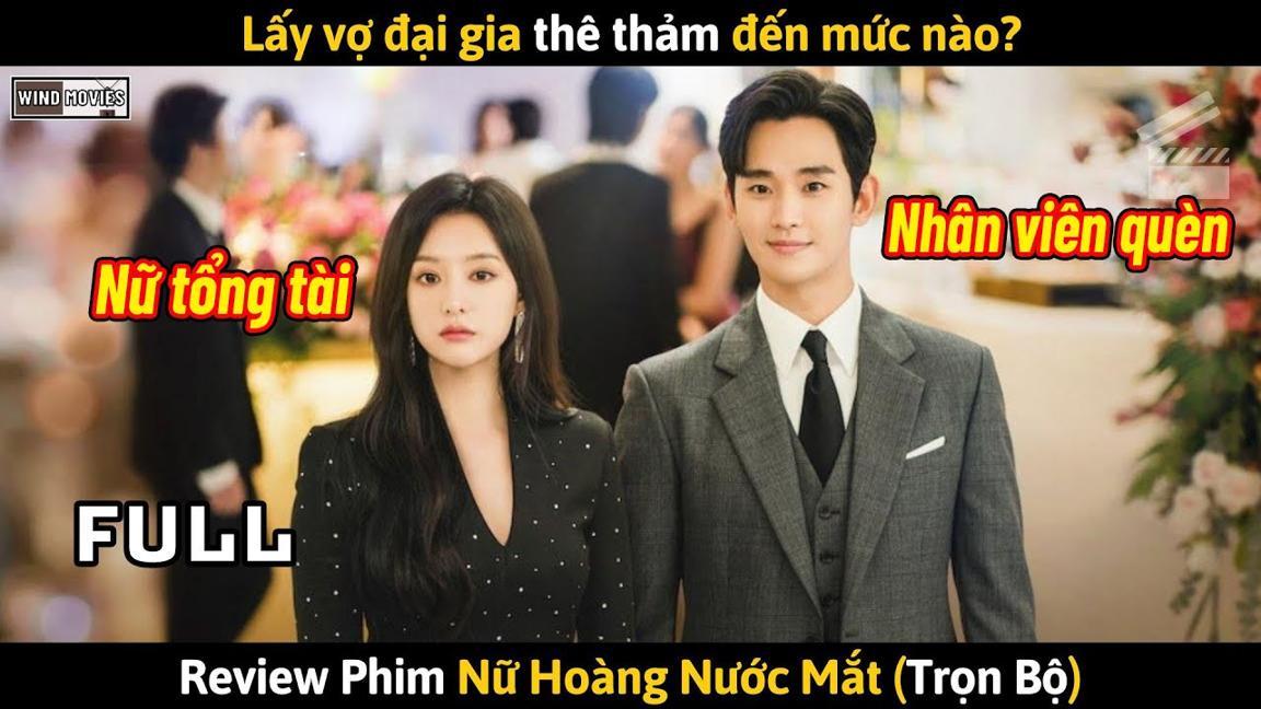 [Review Phim] Lấy Vợ Đại Gia Thê Thảm Đến Mức Nào? | Nữ Hoàng Nước Mắt Bản Full Tập 1 - 16