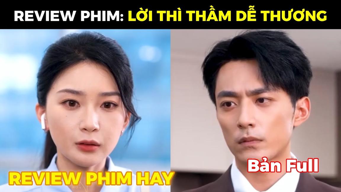 LỜI THÌ THẦM DỄ THƯƠNG Full Bộ | Cô gái xinh đẹp qua đêm với chồng sắp cưới của bạn thân và cái kết