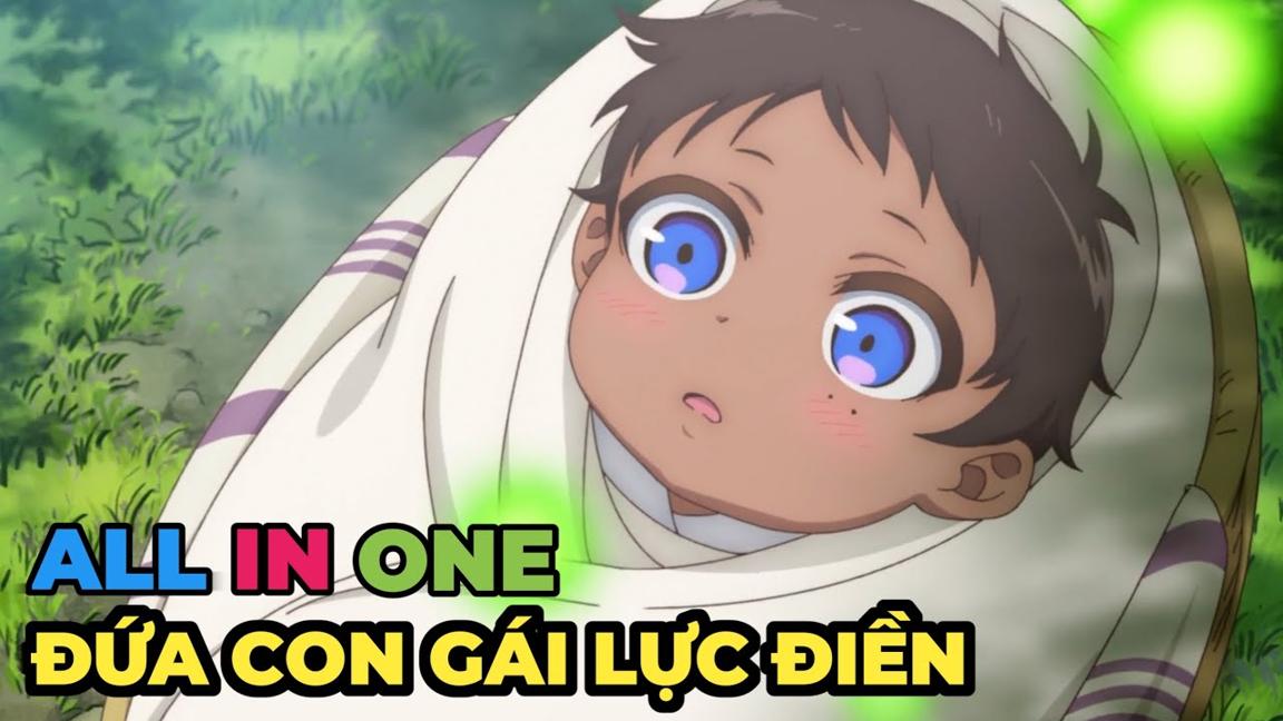 ALL IN ONE | Nhặt Con Gái Về Nuôi - Ai Ngờ Báo Quá Báo | Review Anime Hay