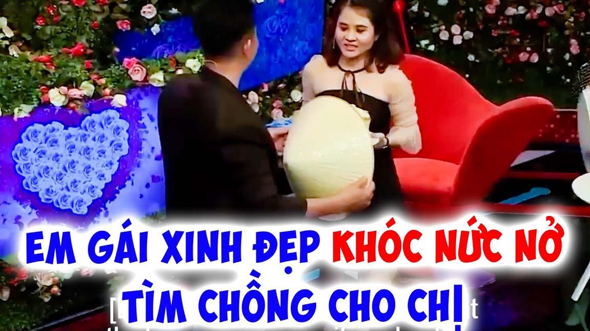 Em gái xinh đẹp KHÓC NỨC NỞ tìm chồng cho chị SỐ PHẬN NGHIỆT NGÃ Quyền Linh xót xa-Hẹn Hò Quyền Linh