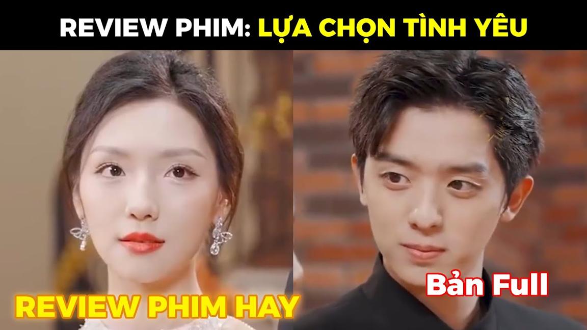 LỰA CHỌN TÌNH YÊU Full Bộ | Tiểu thư xinh đẹp không ngờ đêm động phòng lại bị chồng sát hại