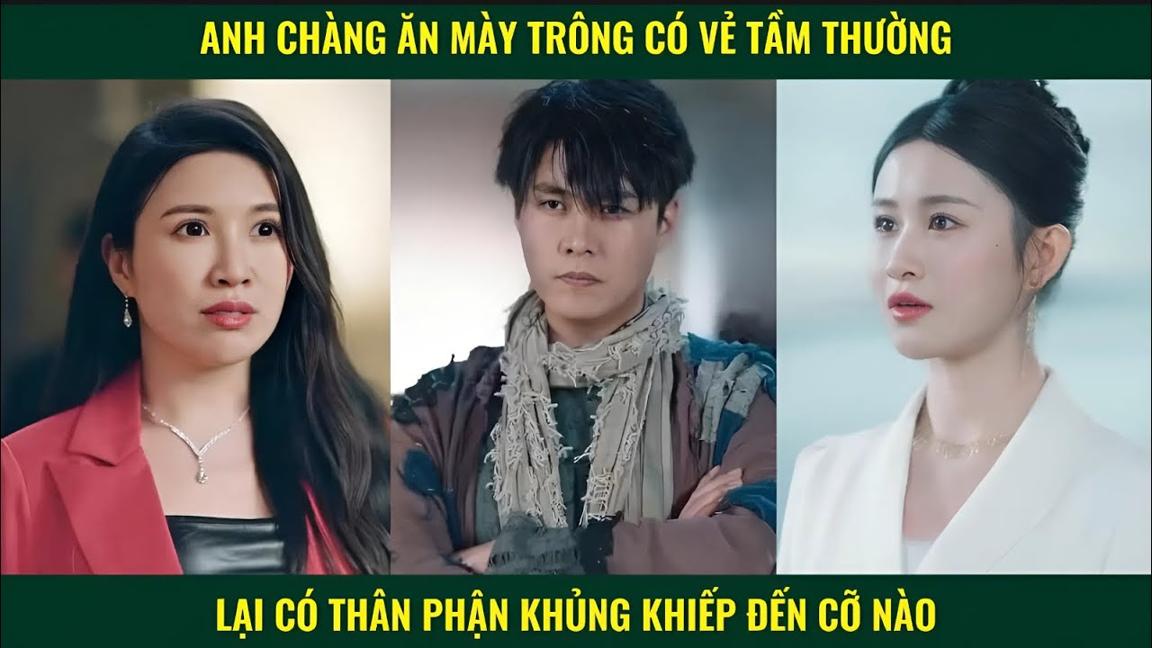 Anh chàng ăn mày trông có vẻ tầm thường lại có thân phận khủng cỡ nào