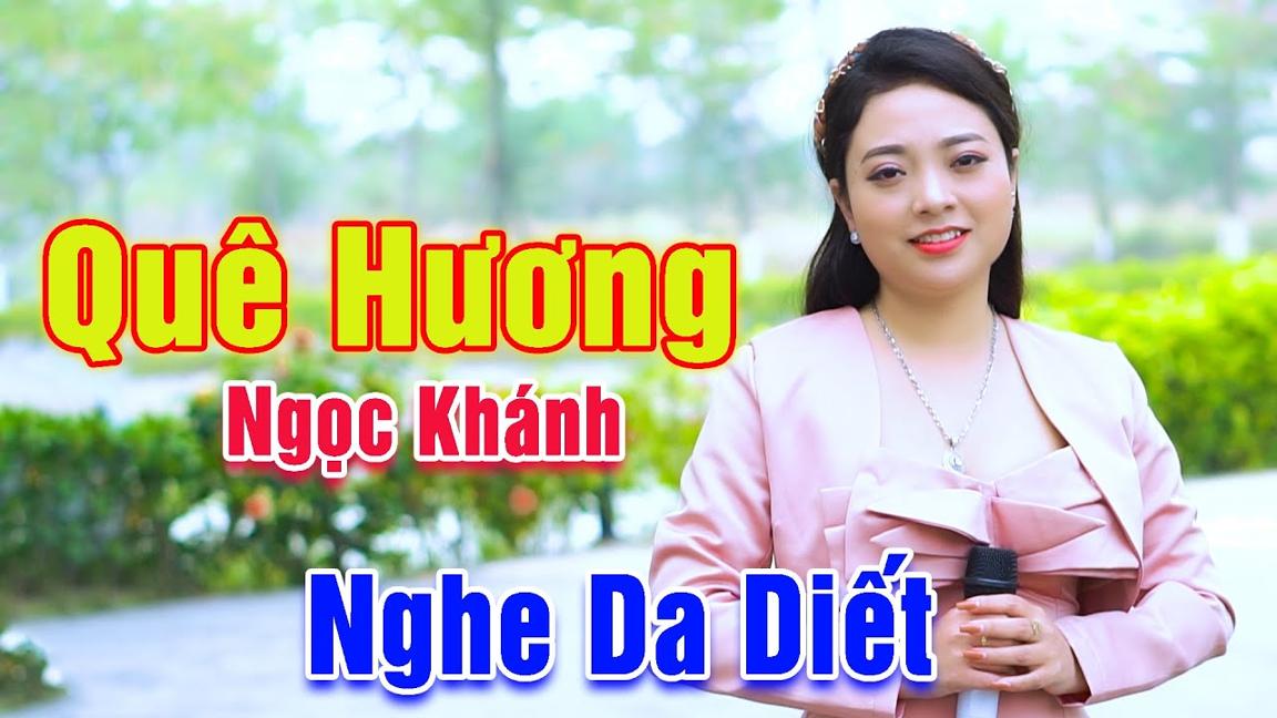 Quê Hương - Em Gái Xinh Đẹp Hát Về Quê Hương Nghe Da Diết Nhớ Quê - Ngọc Khánh