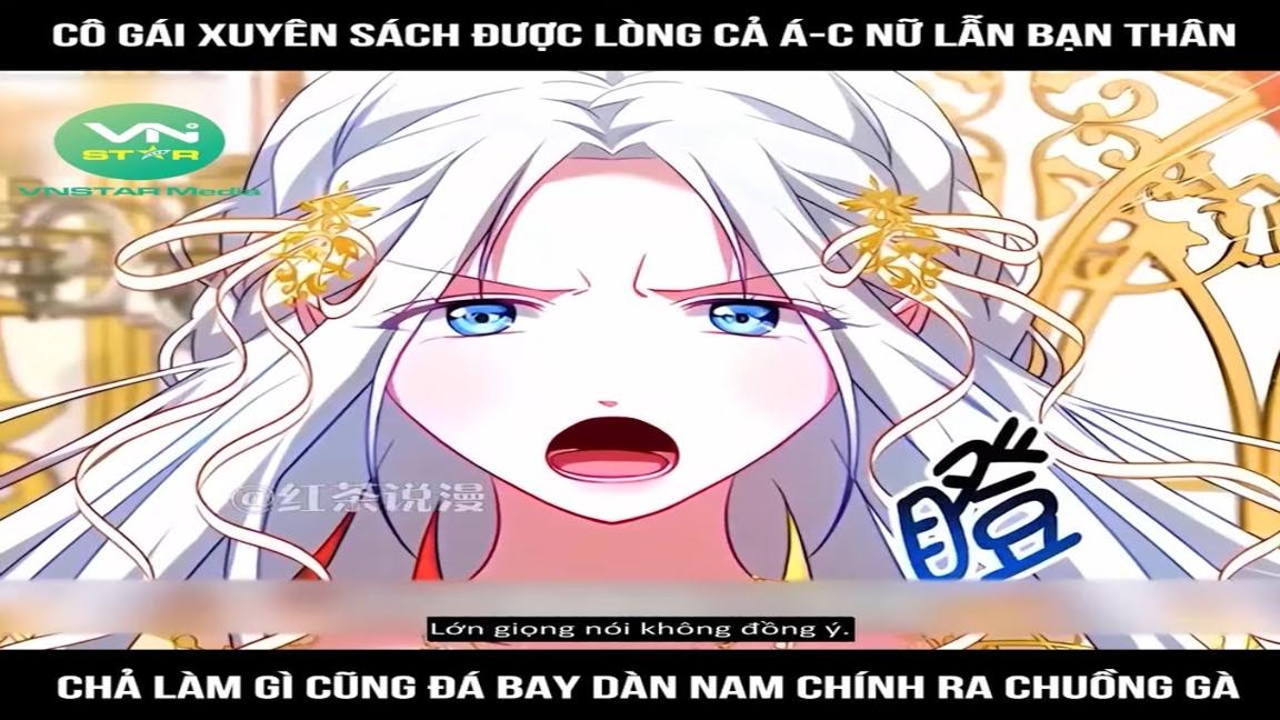 Review Truyện: Cô gái xuyên sách được lòng cả á-c nữ lẫn bạn thân, chả làm gì cũng đá bay dàn nam