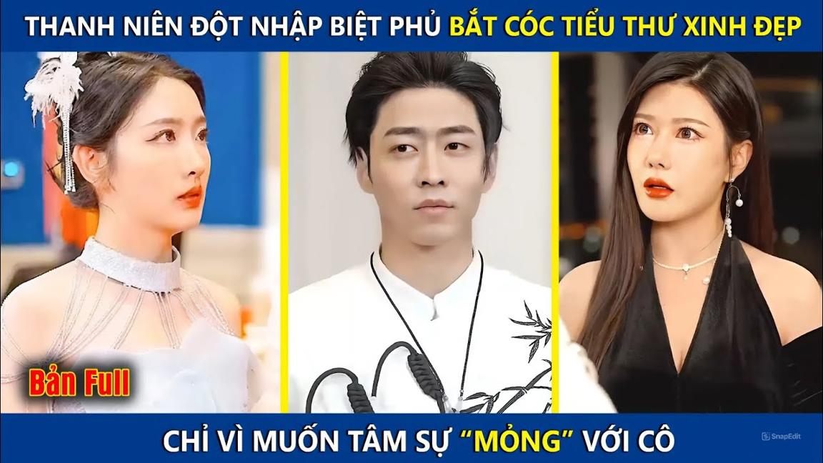 Thanh Niên Đột Nhập Biệt Phủ Bắt Cóc Tiểu Thư Xinh Đẹp, Chỉ Vì Muốn Tâm Sự MỎNG Với Cô | review phim