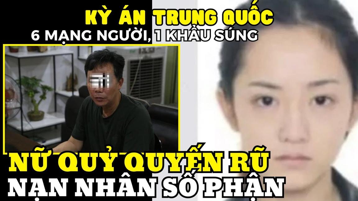 Kỳ Án Trung Quốc : Nữ Quỷ Quyến Rũ Hay Nạn Nhân Của Số Phận?