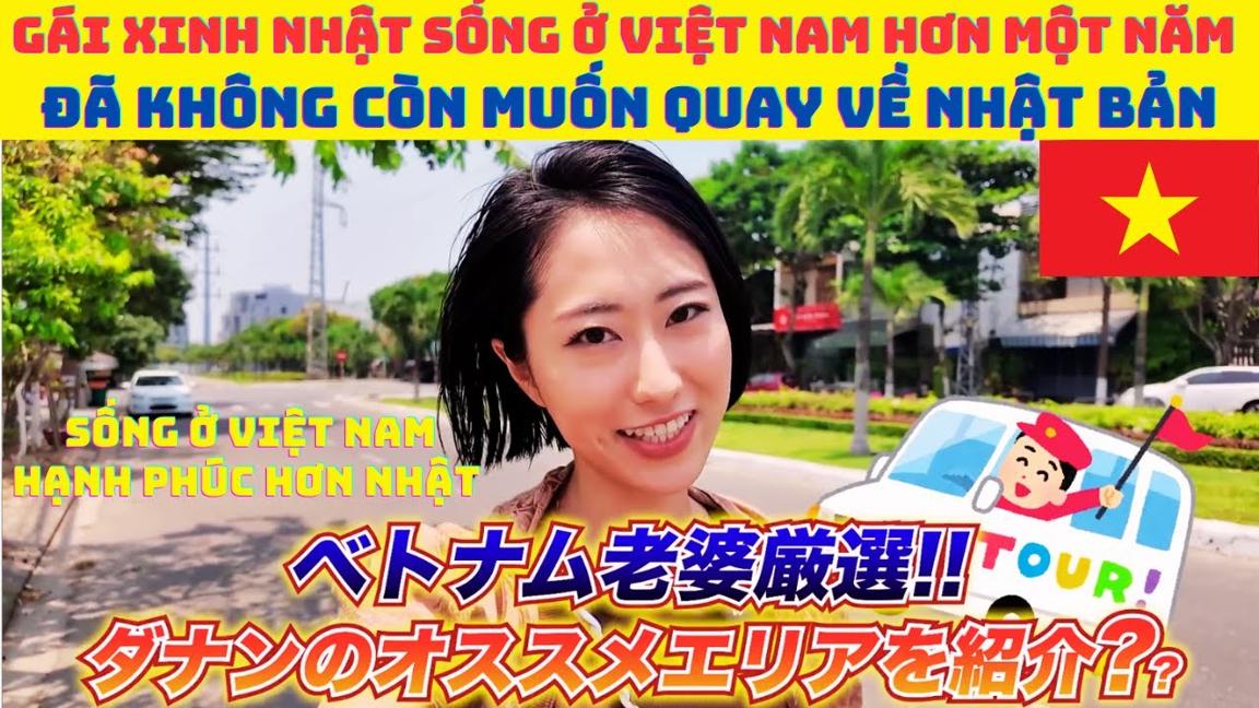 Gái xinh Nhật sống ở Việt Nam hơn một năm đã không còn muốn quay về Nhật Bản,Quá hạnh phúc khi ở VN