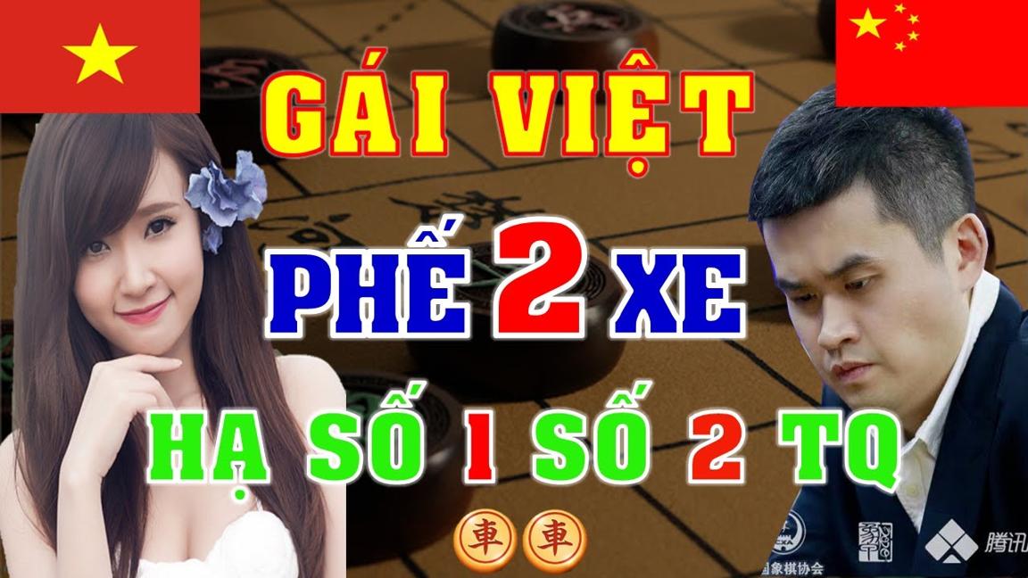 [cờ tướng] Gái xinh VN phế 2 xe hạ số 1 và số 2 TQ chấn động kỳ đàn #kytien #vuongthiennhat