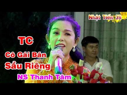 TC : Cô Gái Bán Sầu Riêng Q8 Xinh Đẹp  NS Thanh Tâm hát Thật hay tại Q8 TPHCM