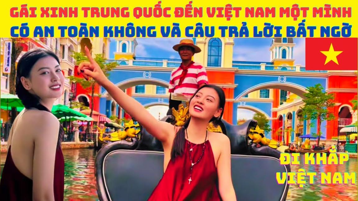 Gái xinh Trung Quốc hỏi đến Việt Nam có an toàn không và câu trả lời bất ngờ của netizen Trung Quốc.