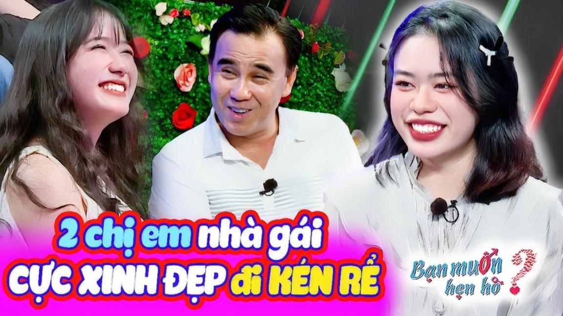 Hai chị em nhà gái XINH ĐẸP đi KÉN RỂ làm Quyền Linh và trường quay trầm trồ | Bạn Muốn Hẹn Hò 2024