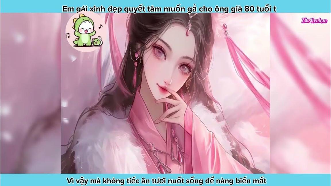 Em gái xinh đẹp quyết tâm muốn gả cho ông già 80 tuổi vì vậy mà không tiếc ăn tươi nuốt - Tập Full