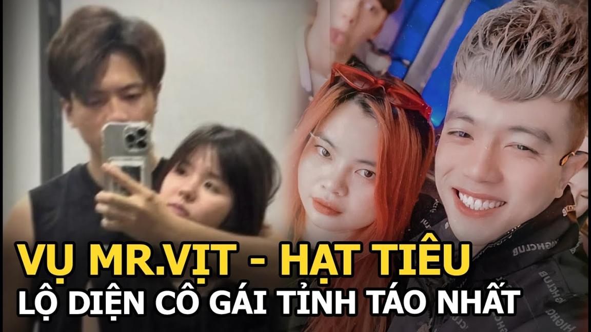 Vụ Mr.Vịt - Hạt Tiêu: Lộ diện cô gái tỉnh táo nhất